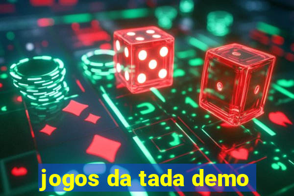 jogos da tada demo